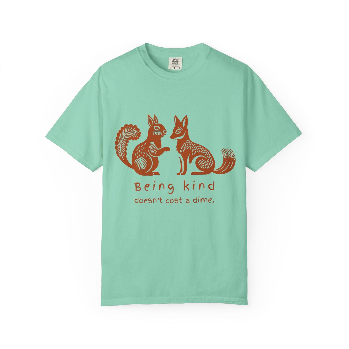 "Being Kind Doesn't Cost A Dime" Squirrel & Fox Comfort Colors Tee