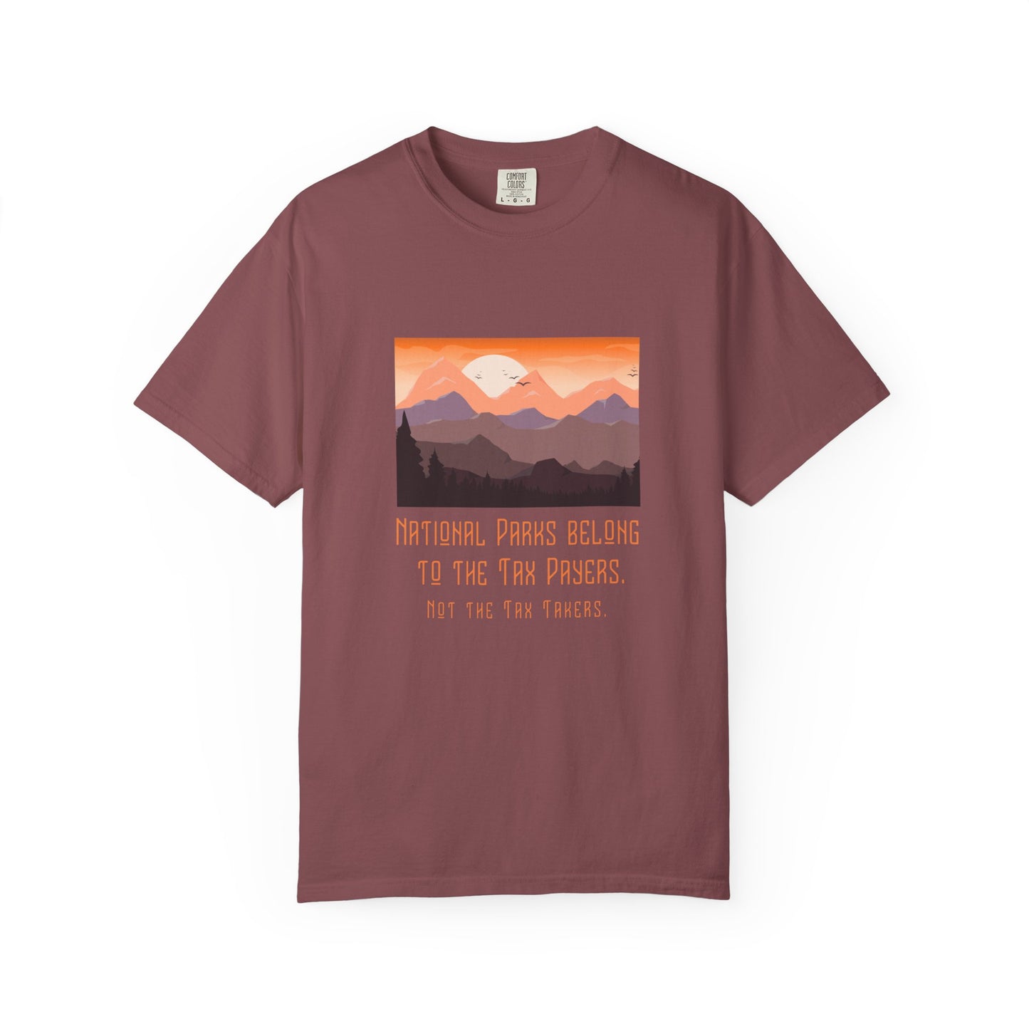 "National Parks Belong To The Tax Payers, Not The Tax Takers" Nature Lovers Shirt