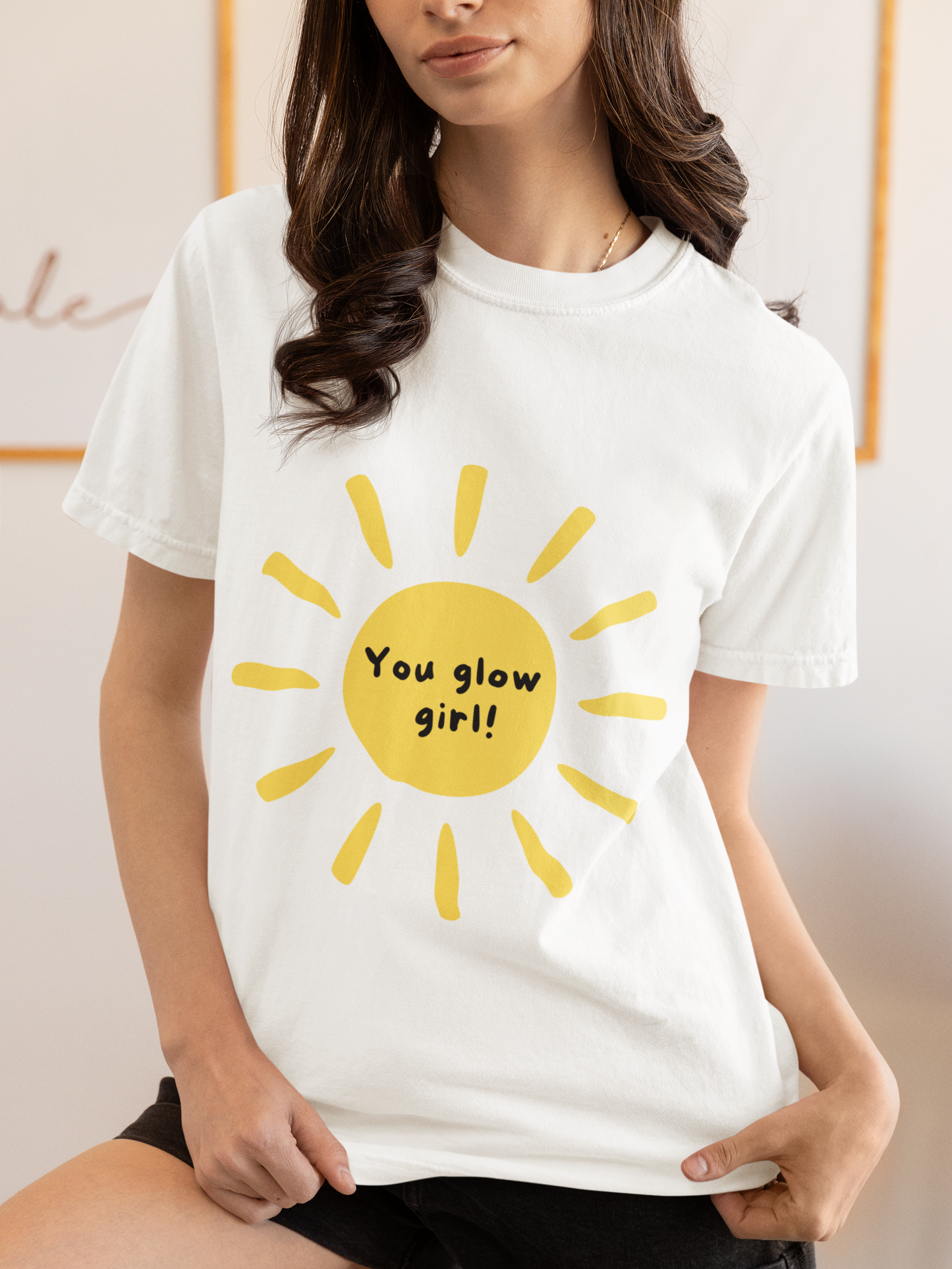 "You Glow Girl!" Graphic T shirt With A Positive Message