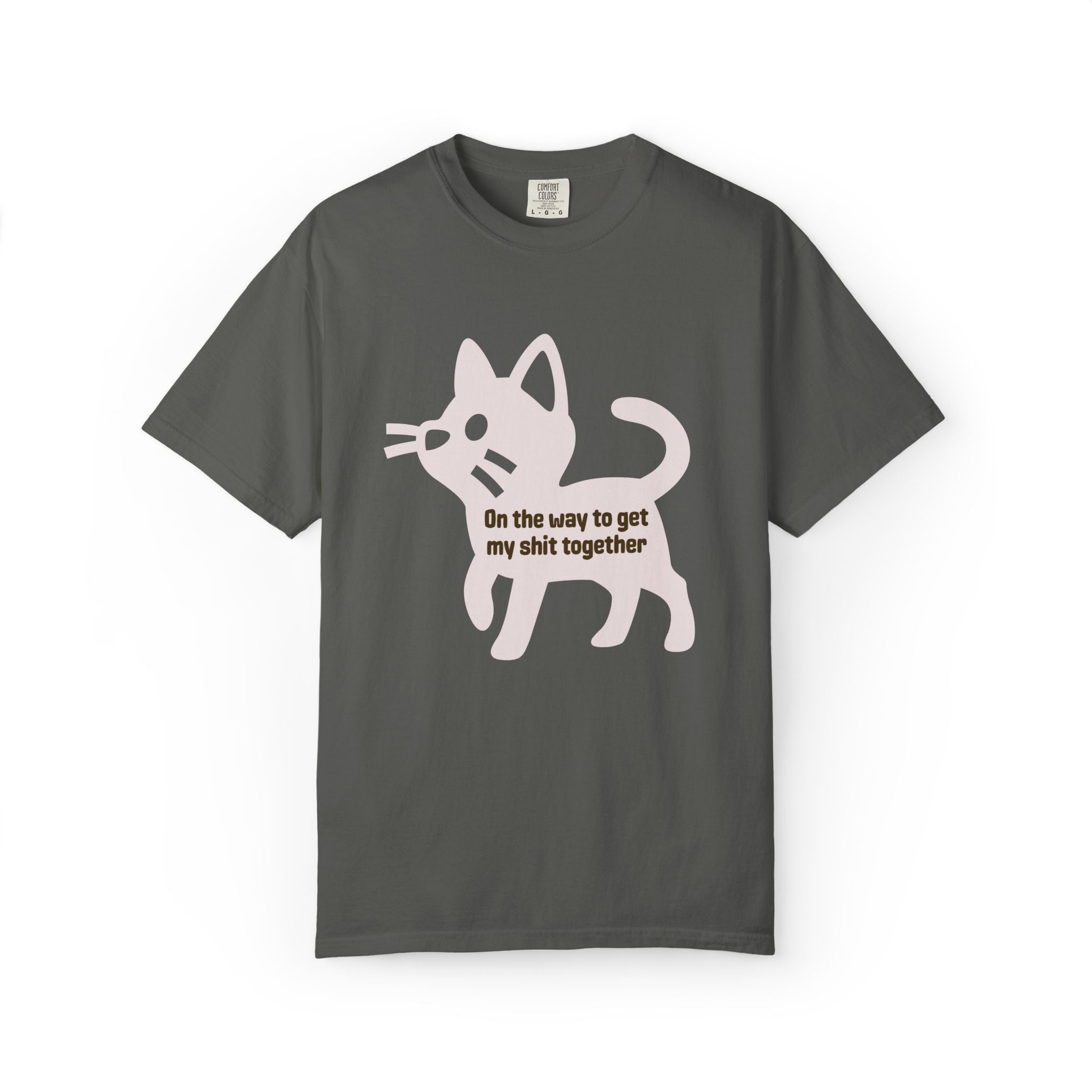 "On The Way to Get My Shit Together" Sarcastic Cat Tee