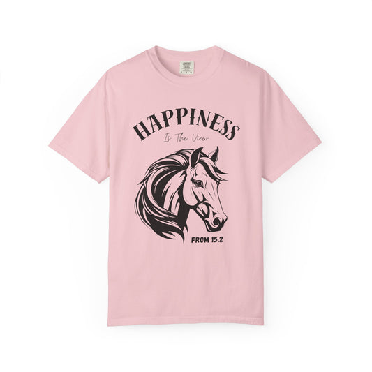 "Happiness Is the View from 15.2".  Equestrian Tee