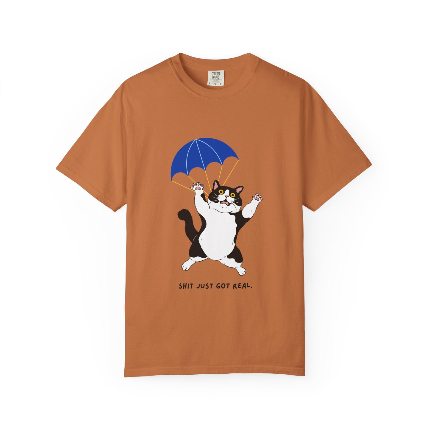 "Shit Just Got Real"  Parachuting Cat Tee