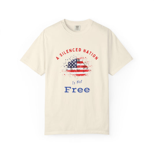 "A Silenced Nation Is Not Free."  1st Amendment Tee