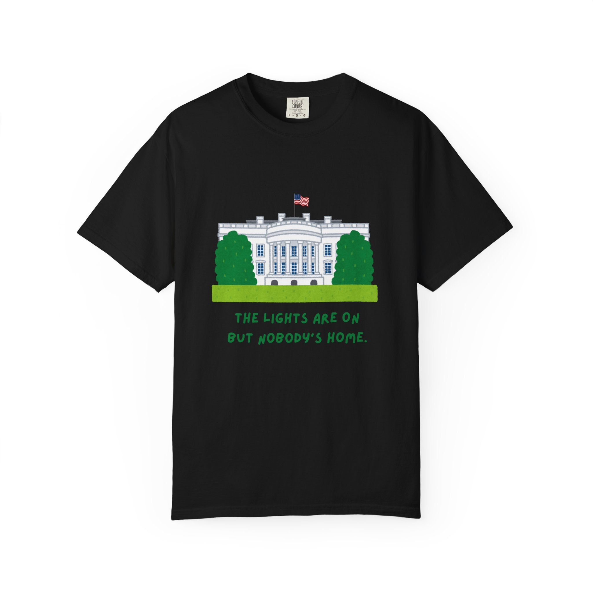 "The Lights Are On But Nobody's Home"  Humorous Political Tee