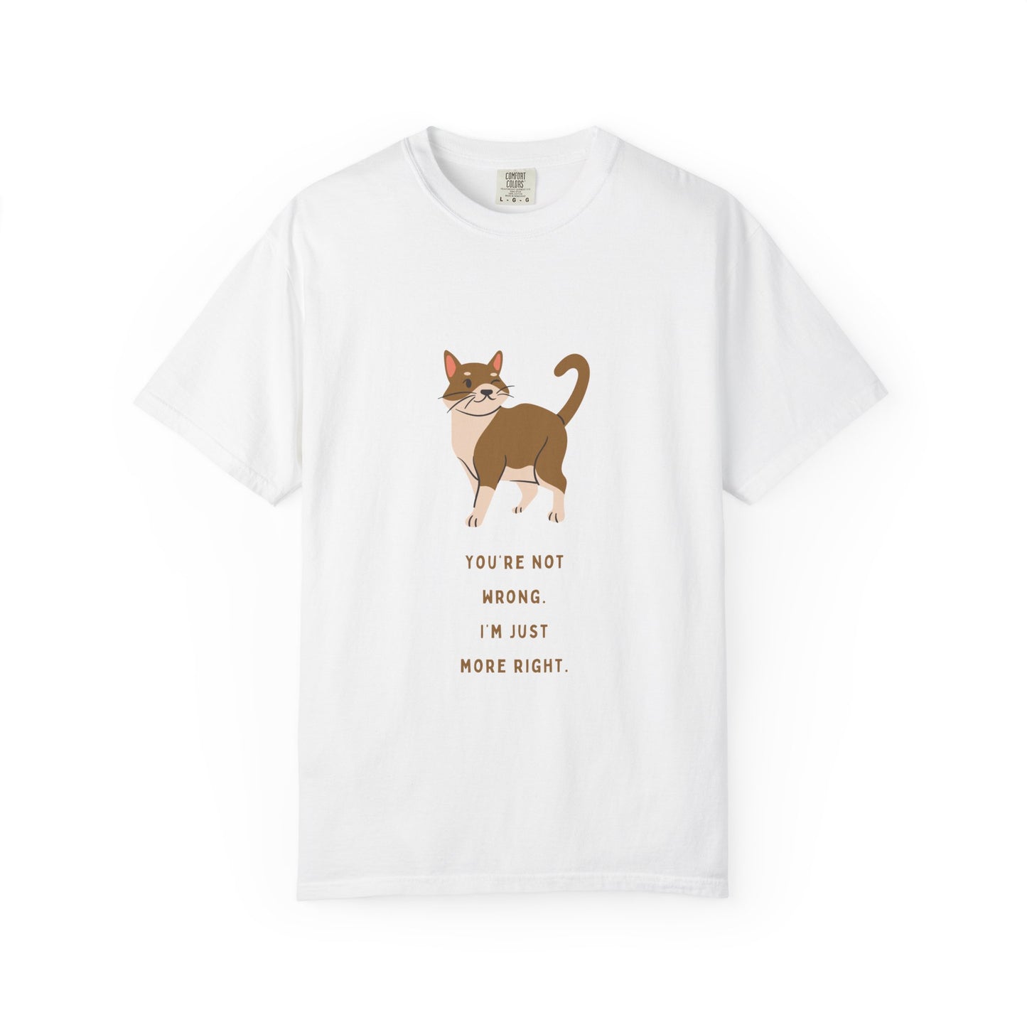 "You're Not Wrong, I'm Just More Right."  Snarky Cat Tee