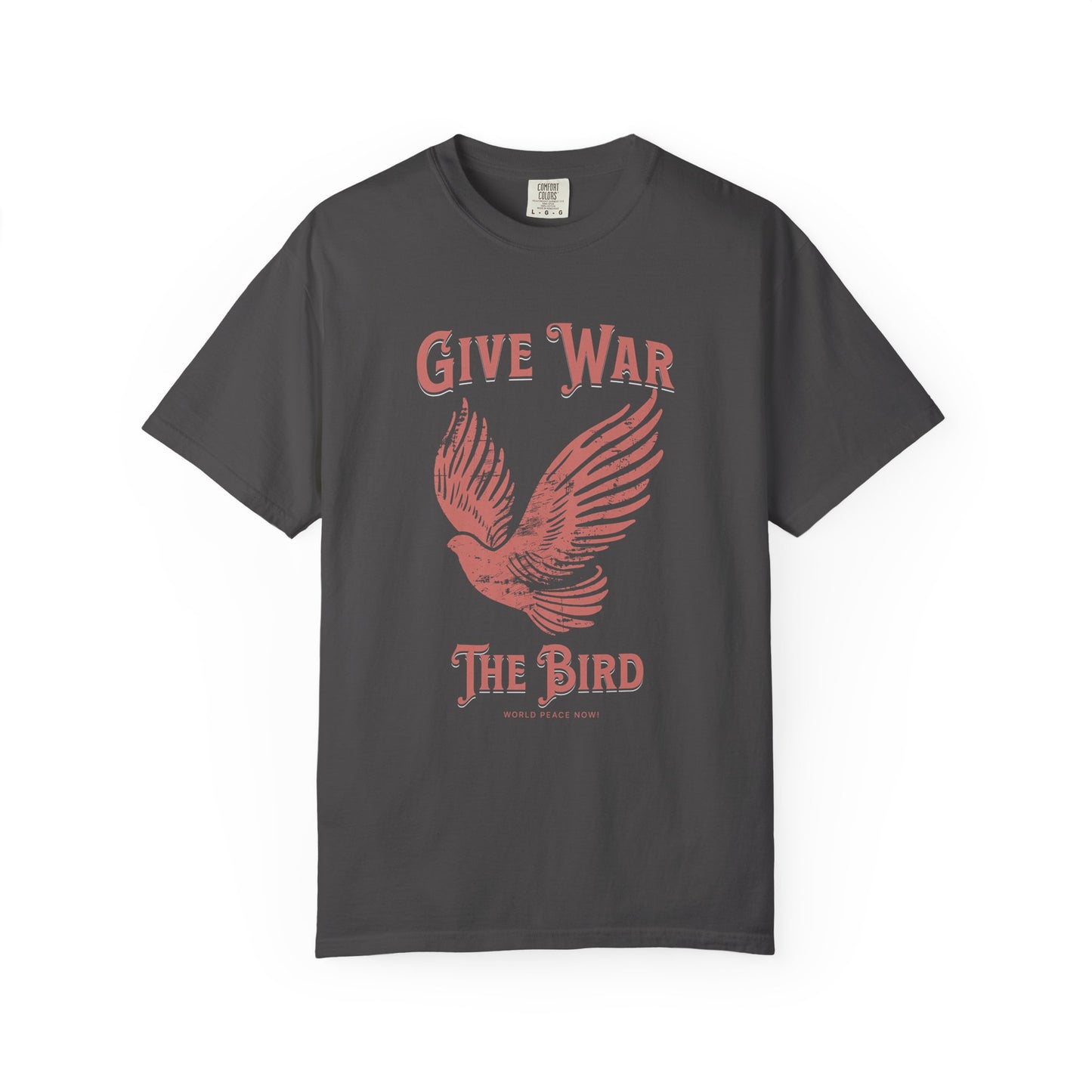 "Give War The Bird" Anti-War Tee