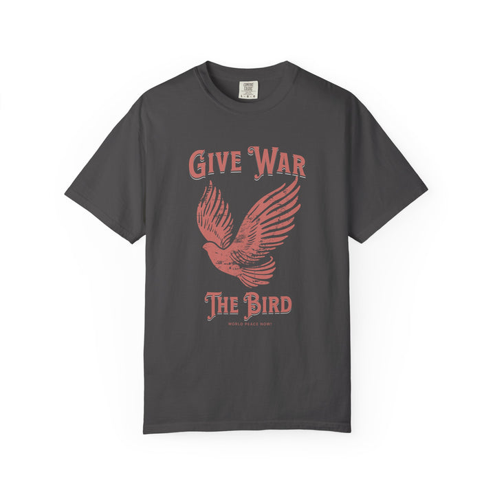 "Give War The Bird" Anti-War Tee