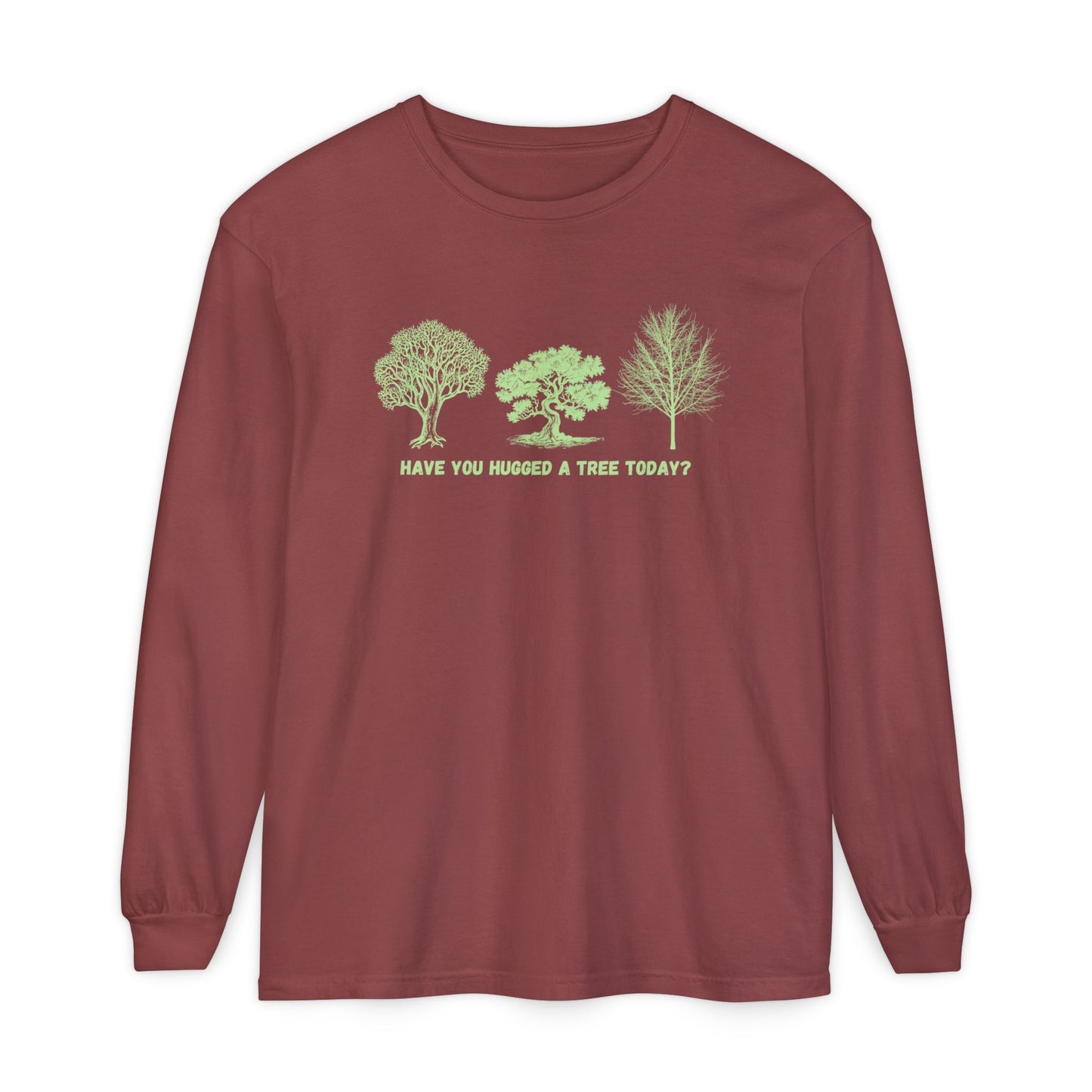 "Have You Hugged A Tree Today" Climate Change, Tree Lover Tee