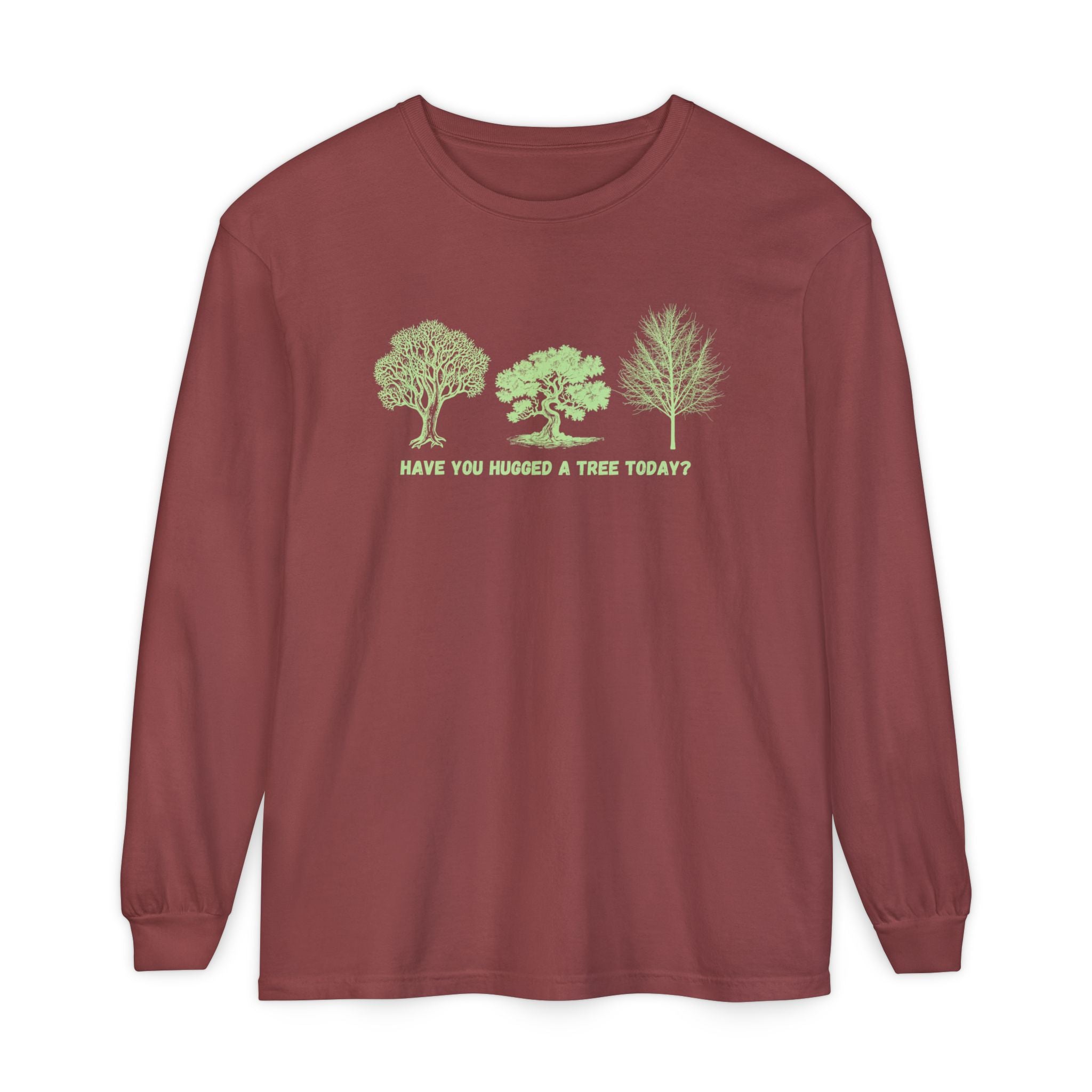 "Have You Hugged A Tree Today" Climate Change, Tree Lover Tee