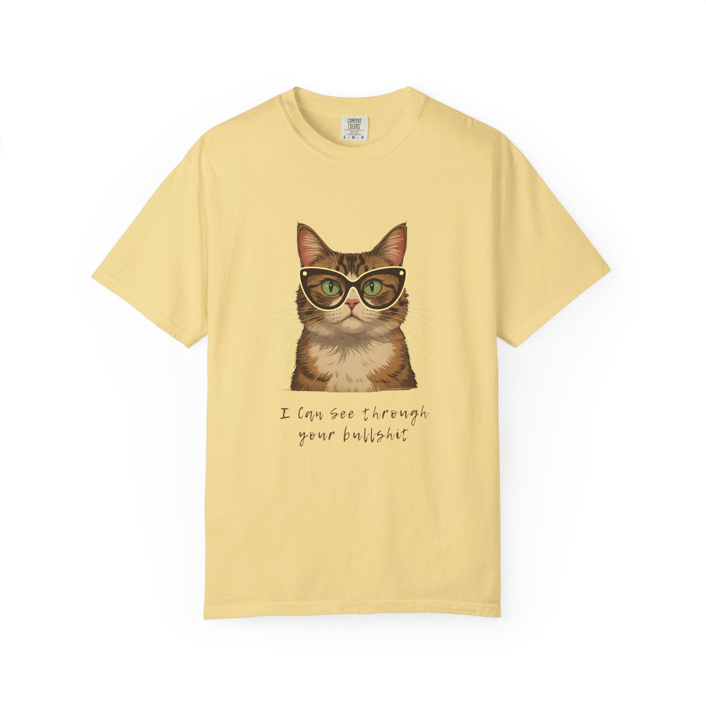 "I Can See Through Your Bullsh*t" Snarky Cat Tee
