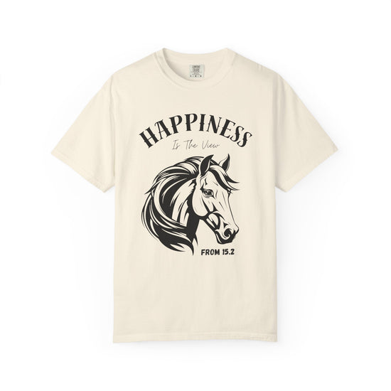 "Happiness Is the View from 15.2".  Equestrian Tee