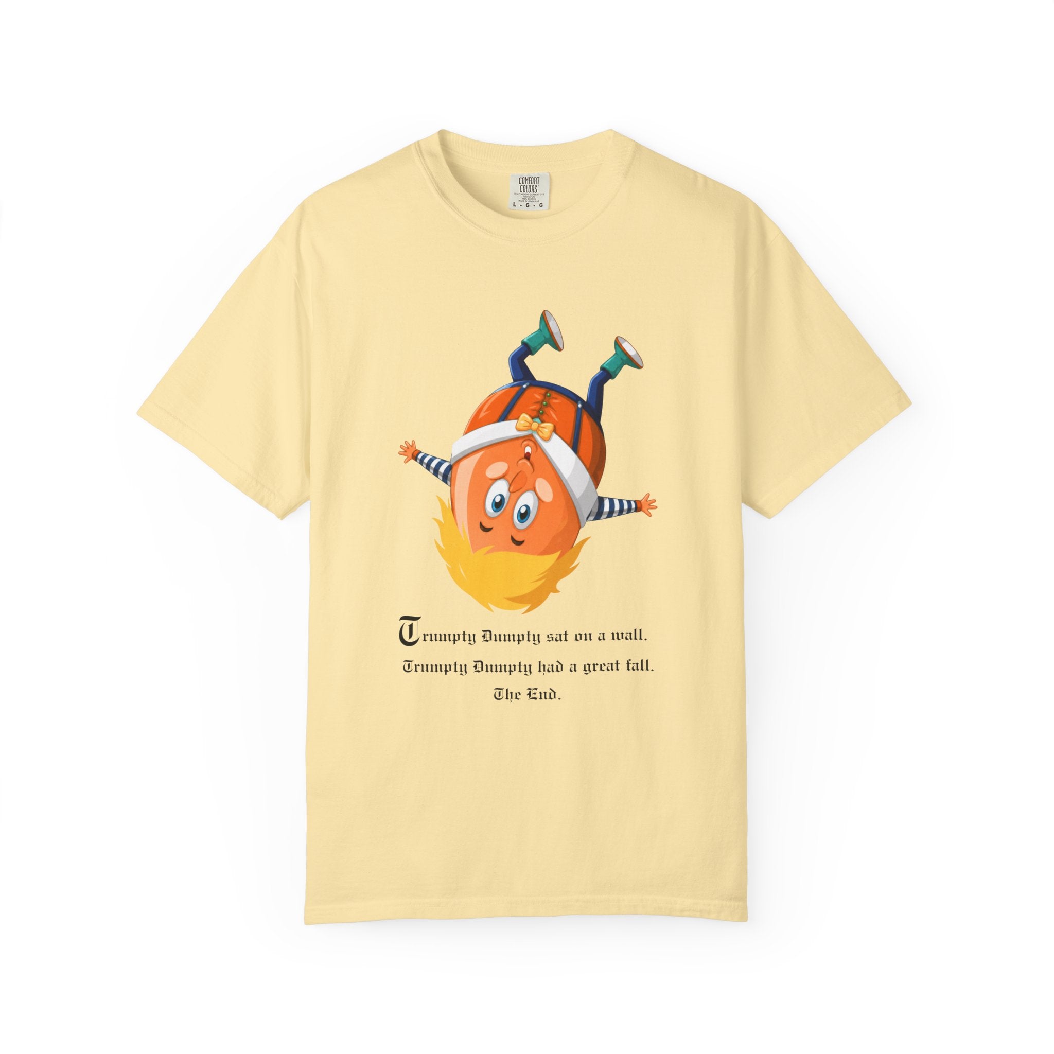"Trumpty Dumpty" Pro Democracy Tee