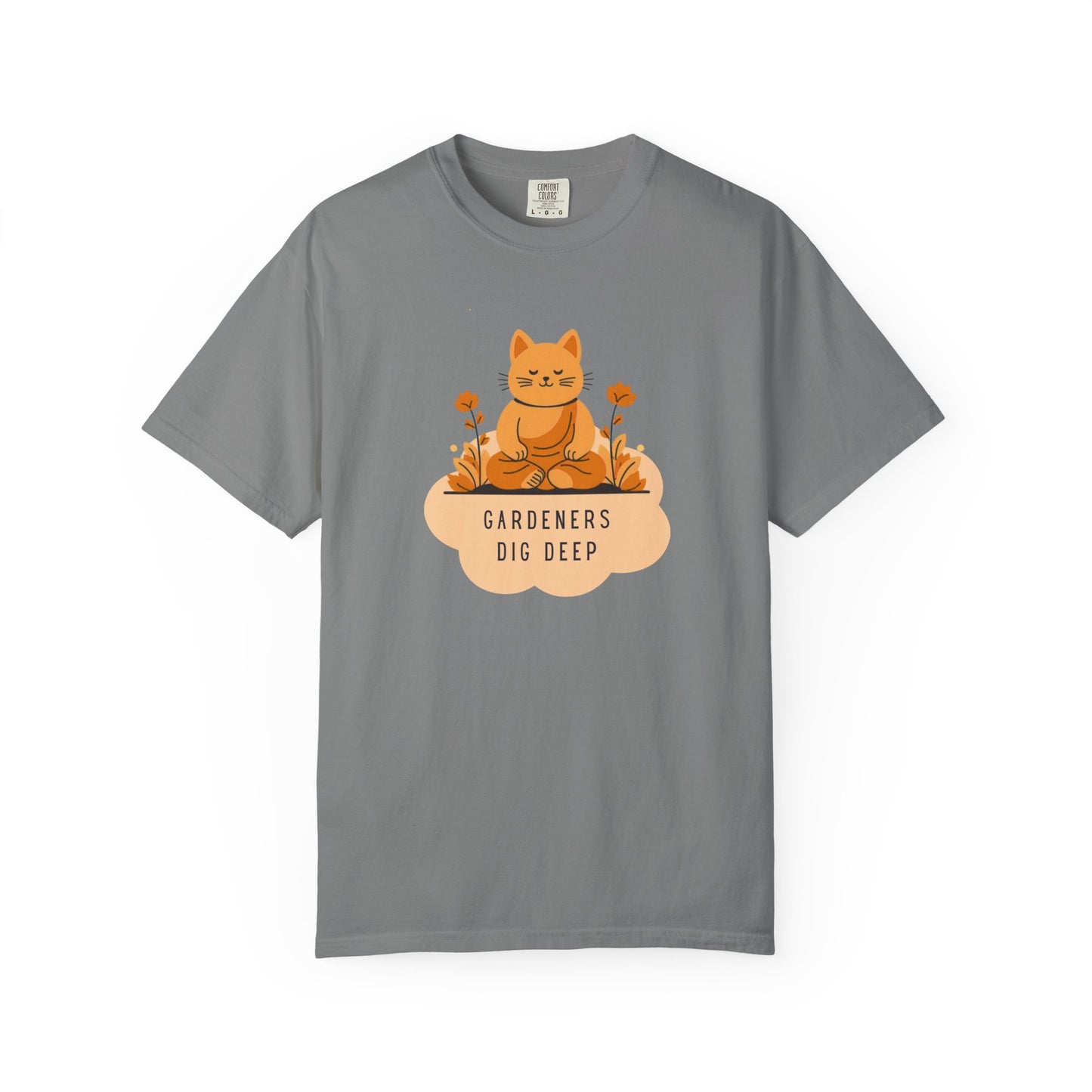"Gardeners Dig Deep" Introspective Gardener's Tee