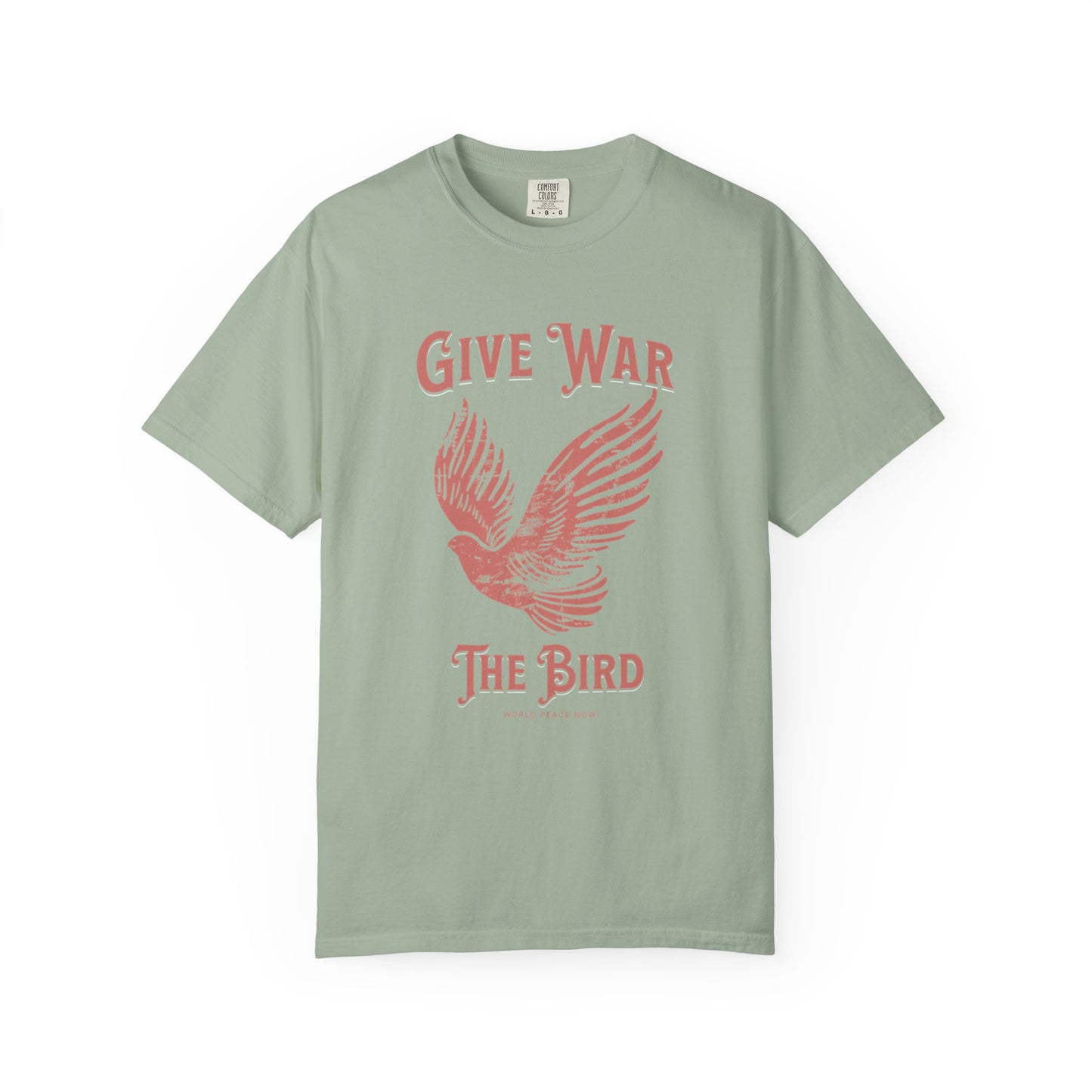 "Give War The Bird" Anti-War Tee