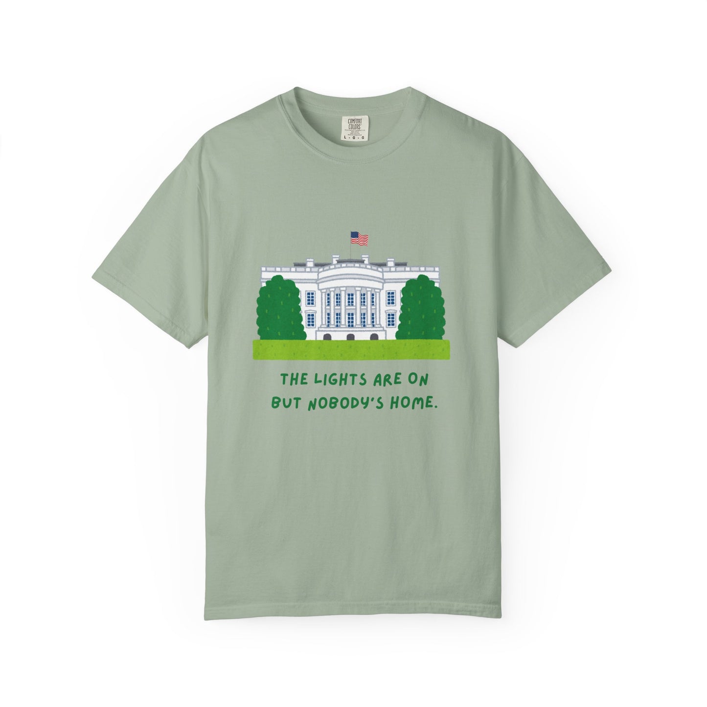 "The Lights Are On But Nobody's Home"  Humorous Political Tee