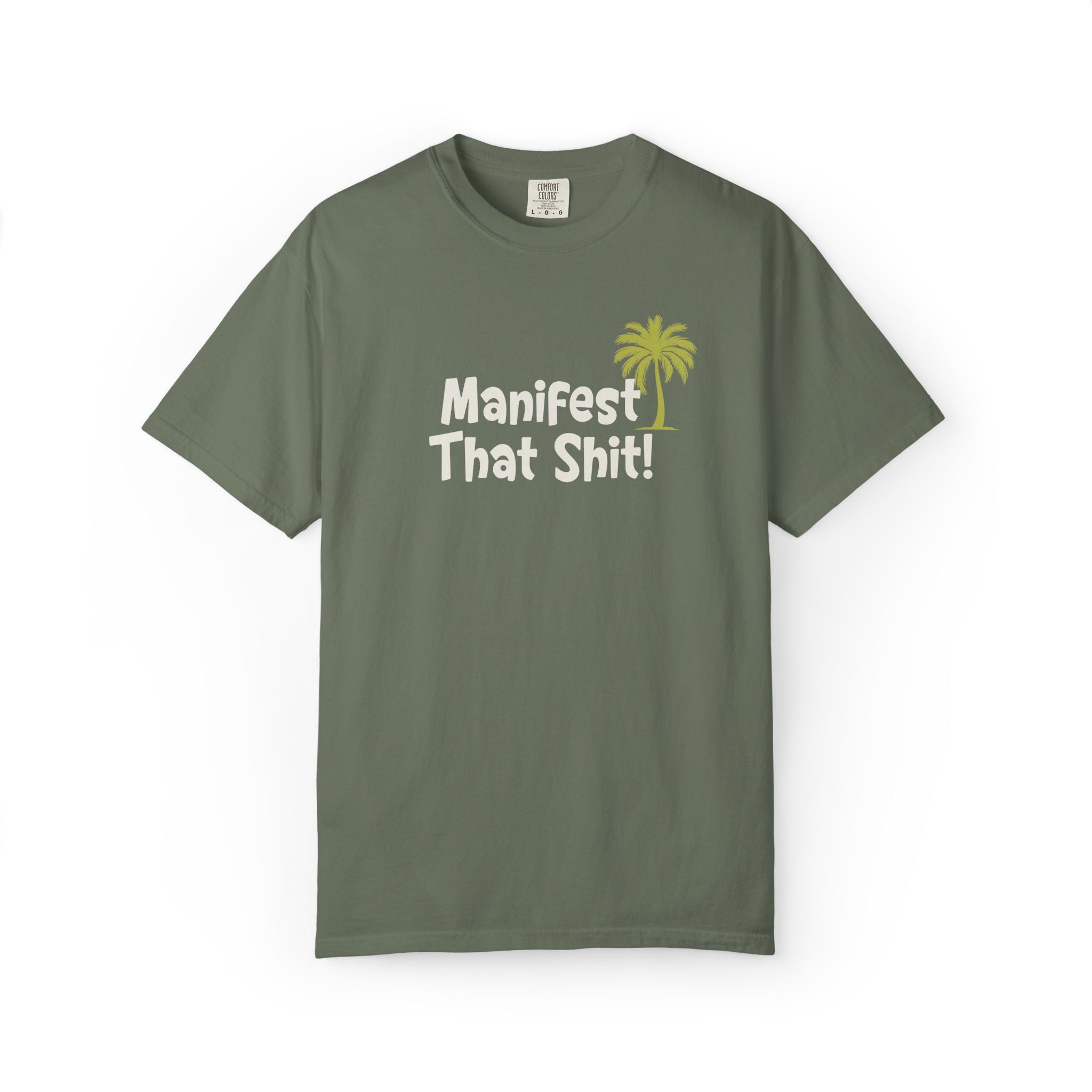 "Manifest That Shit!" 100% Cotton Tee