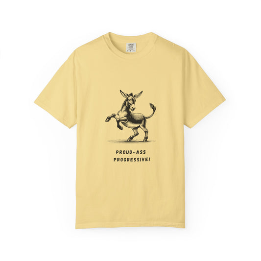 "Proud-Ass Progressive"   Donkey T-shirt for Dems and Liberals