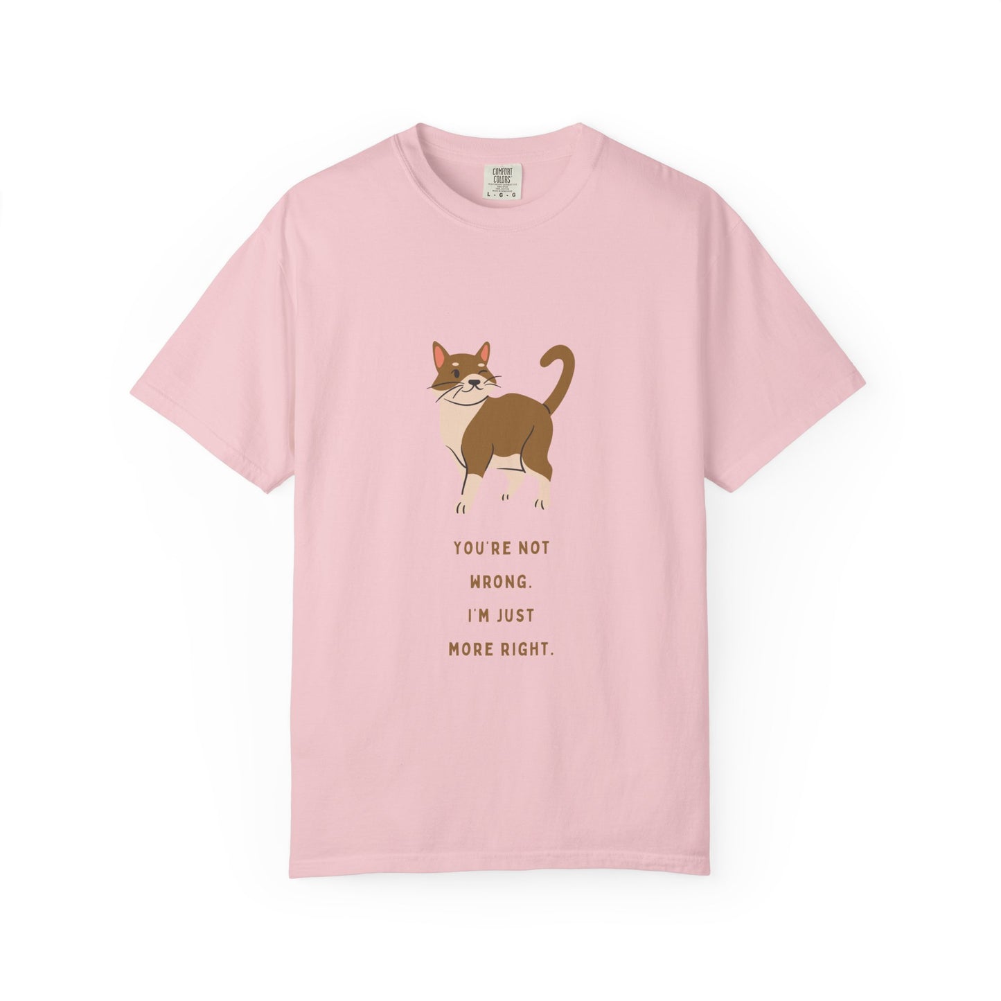 "You're Not Wrong, I'm Just More Right."  Snarky Cat Tee