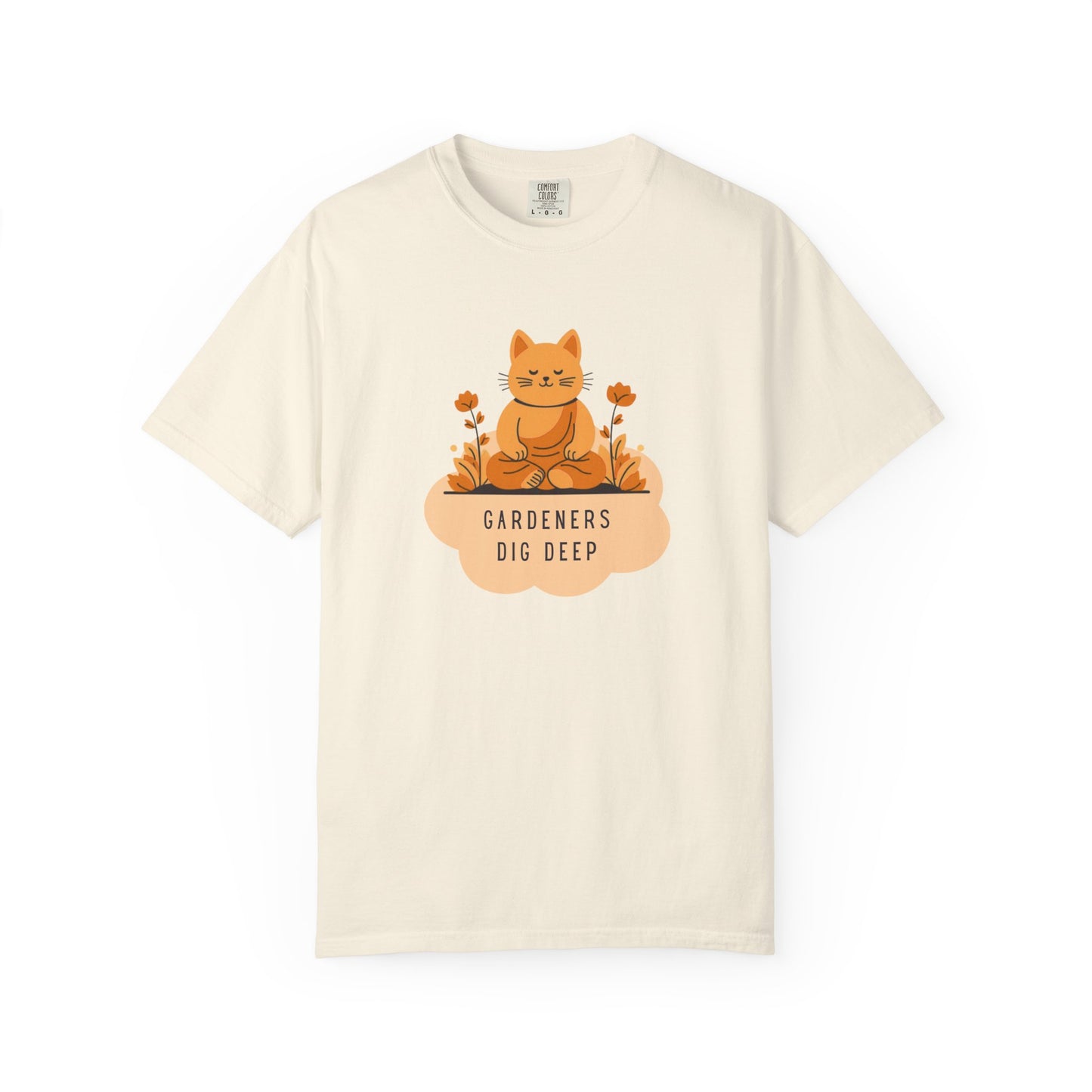 "Gardeners Dig Deep" Introspective Gardener's Tee