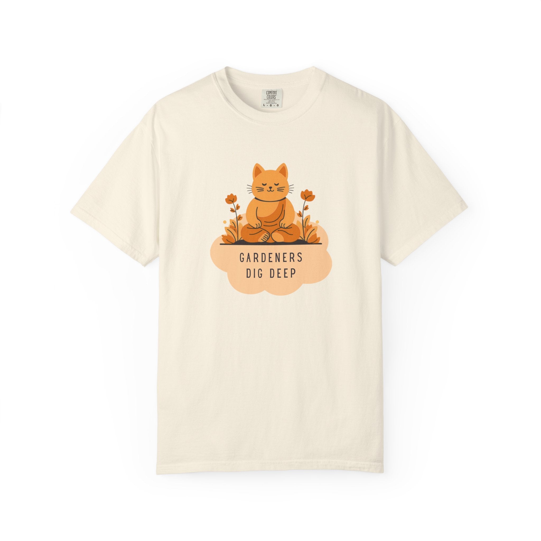 "Gardeners Dig Deep" Introspective Gardener's Tee