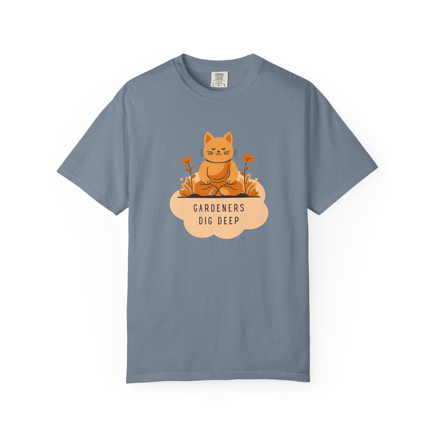 "Gardeners Dig Deep" Introspective Gardener's Tee