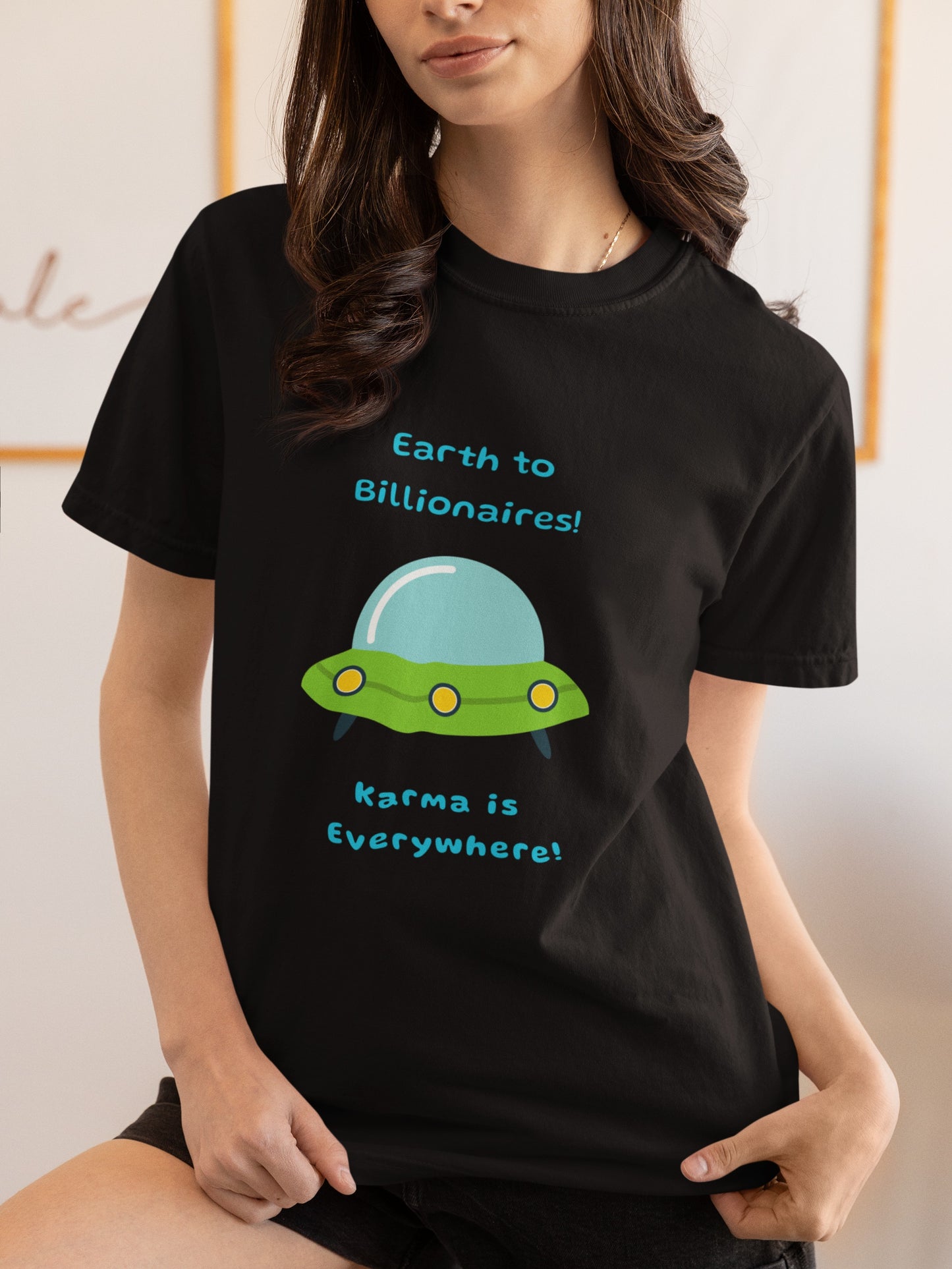 "Earth to Billionaires, Karma Is Everywhere" Unisex 100% Cotton T-shirt
