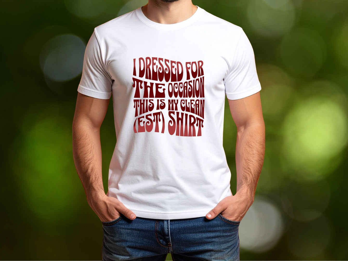 "I Dressed For The Occasion, This Is My Cleanest Shirt"  Retro Tee