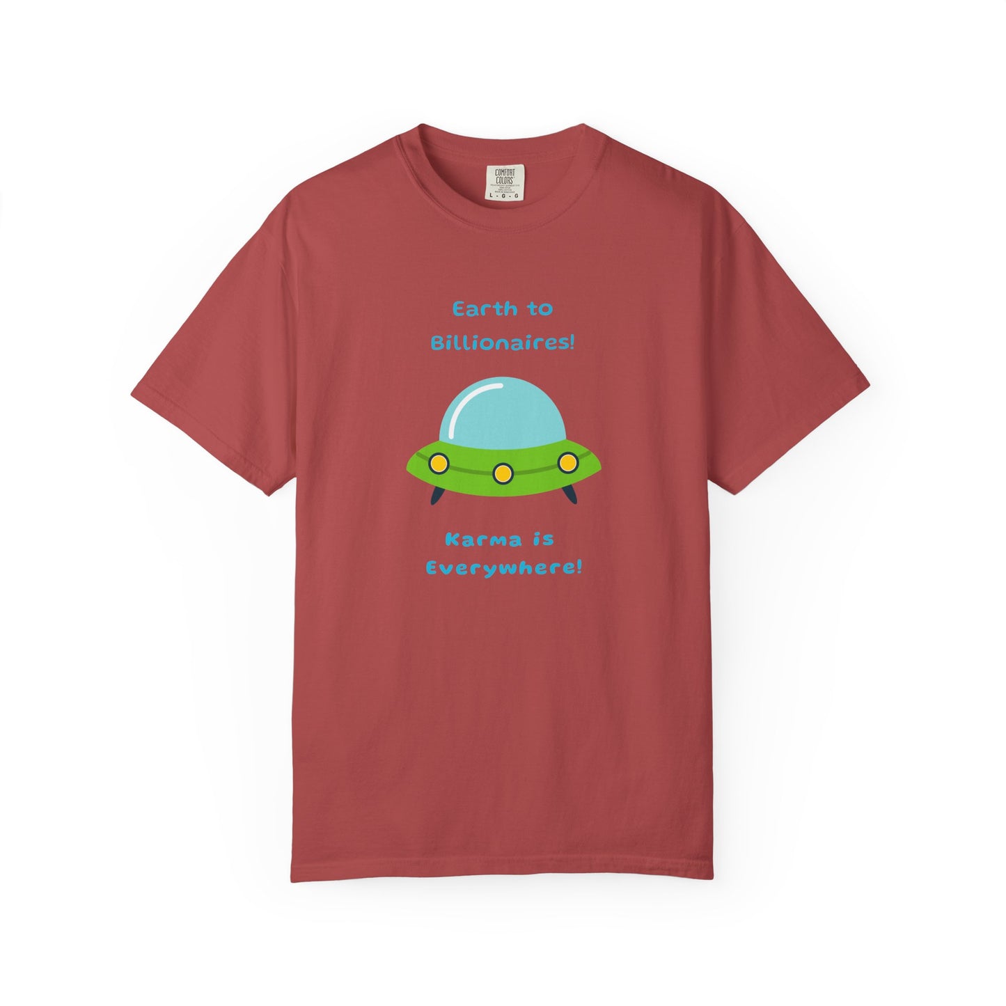 "Earth to Billionaires, Karma Is Everywhere"  Progressive Tee
