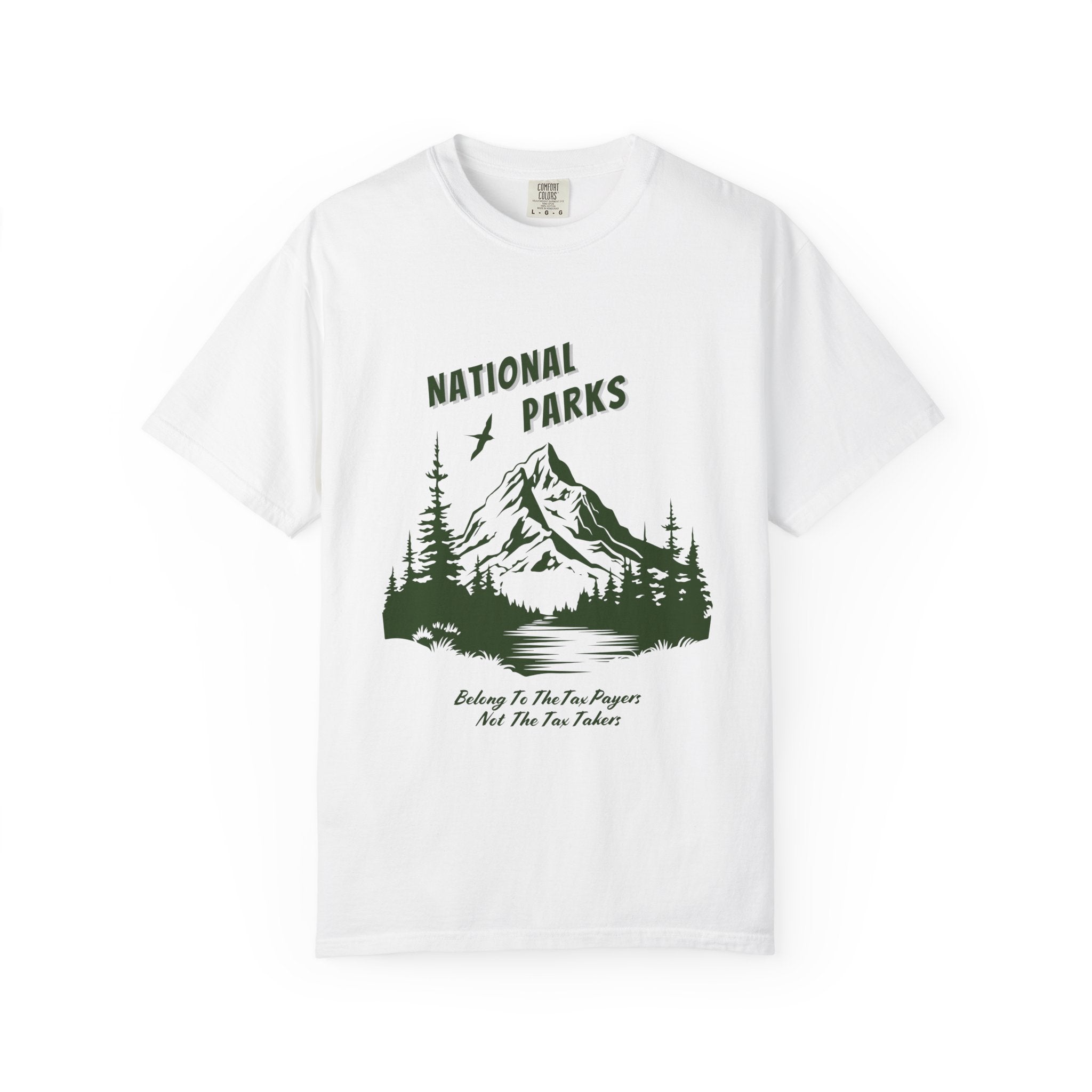 "National Parks Belong To The Tax Payers....."  National Parks Tee
