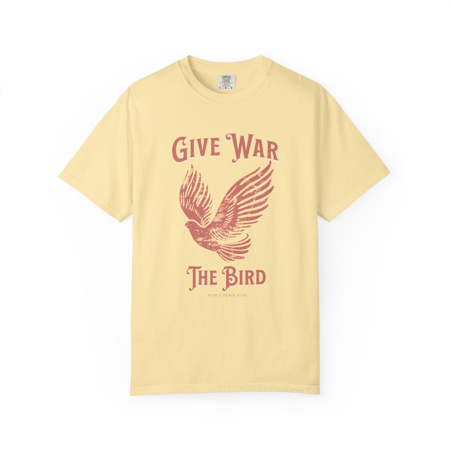 "Give War The Bird" Anti-War Tee