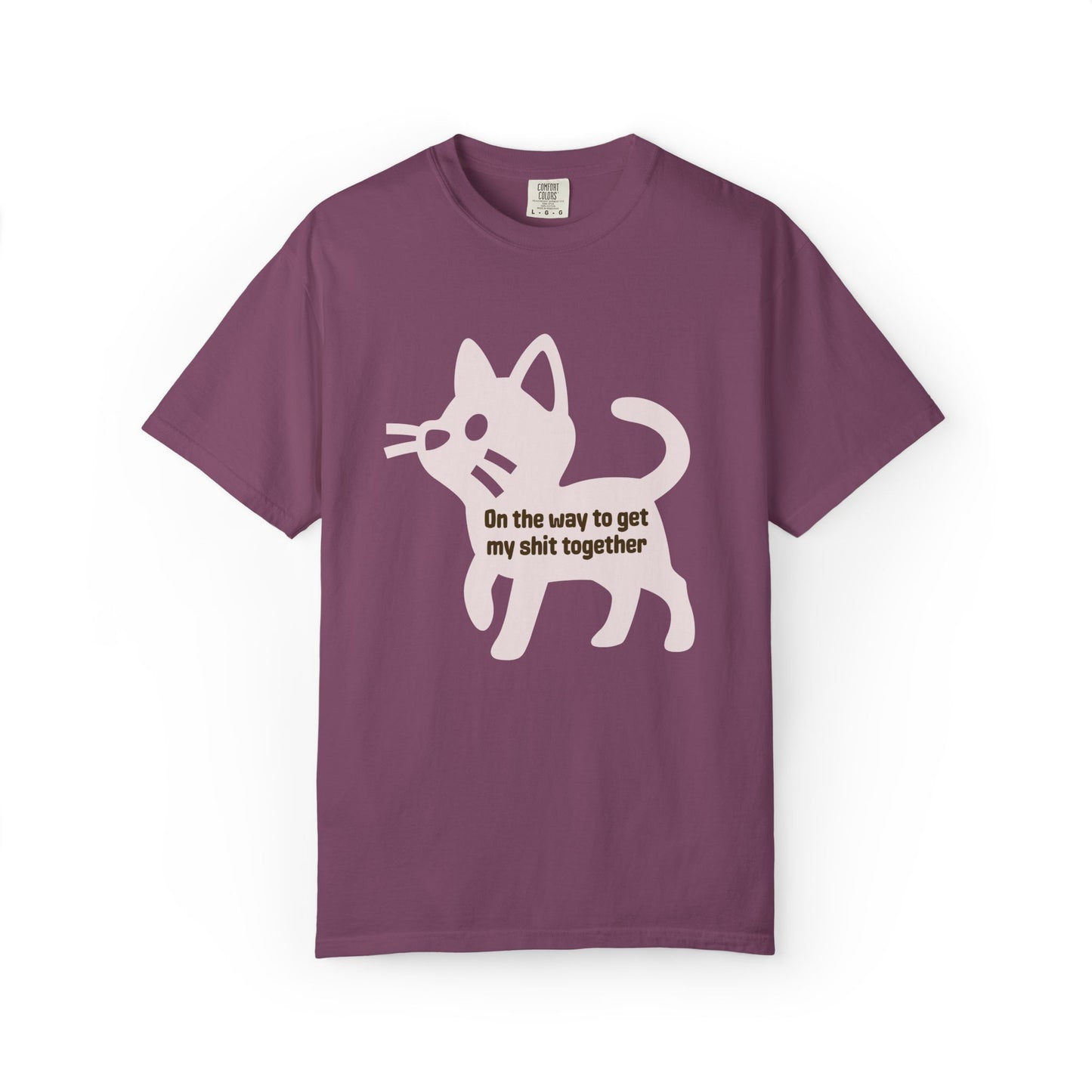 "On The Way to Get My Shit Together" Sarcastic Cat Tee