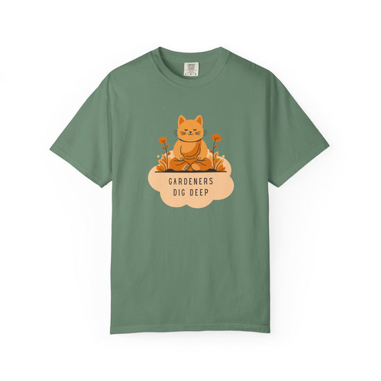 "Gardeners Dig Deep" Introspective Gardener's Tee
