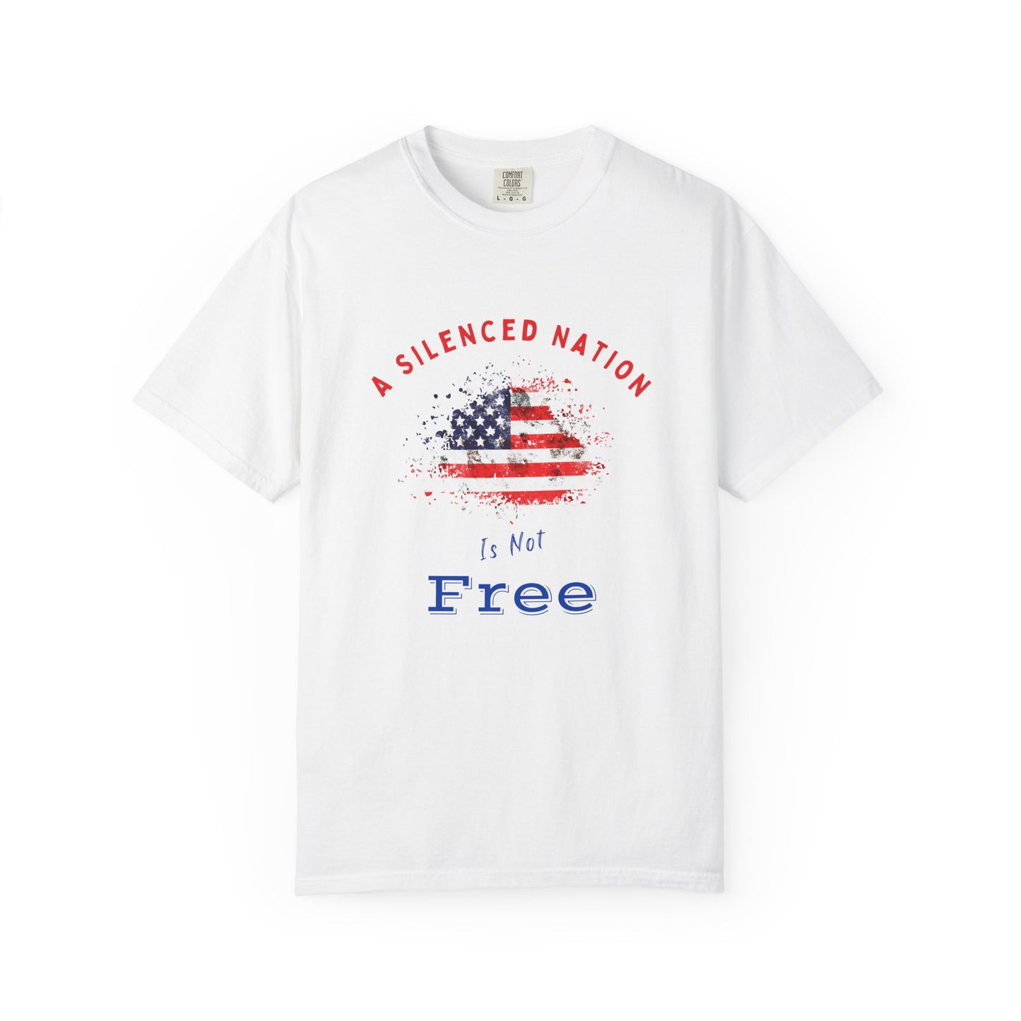 White American Flag tshirt with short sleeves words A Silenced Natioin Is Not Free