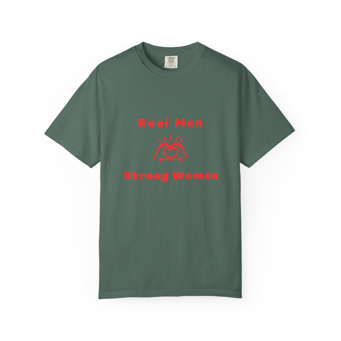 "Real Men Love Strong Women"  Feminist Tee