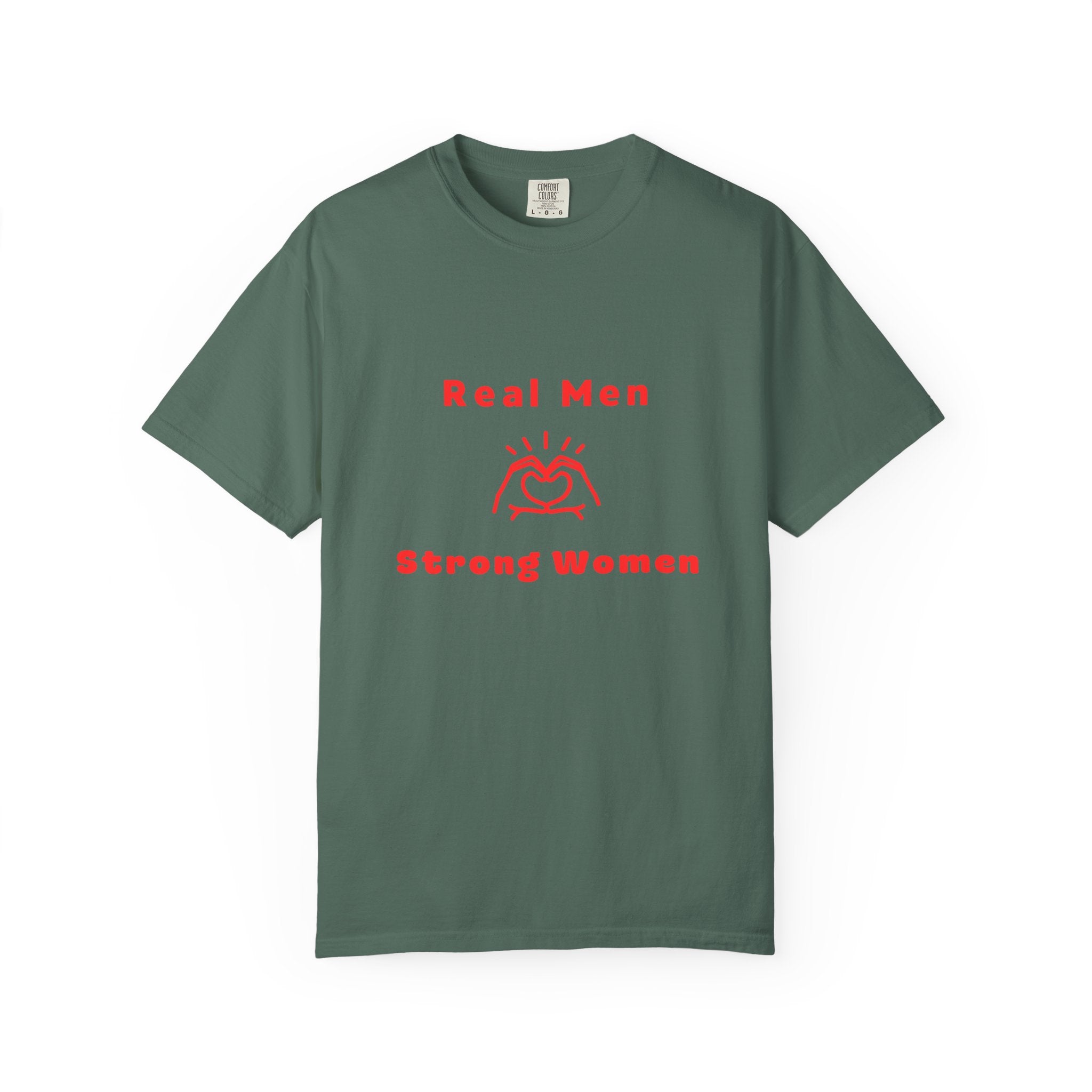 "Real Men Love Strong Women"  Feminist Tee