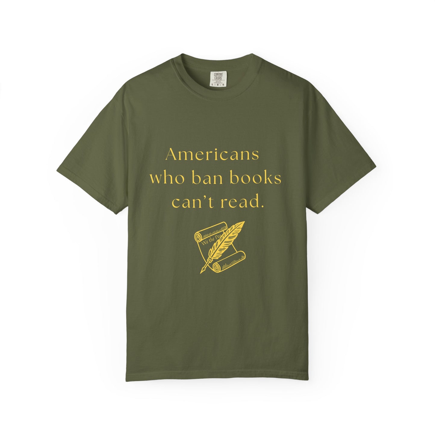 "Americans Who Ban Books Can't Read"   Book Lovers' Tee