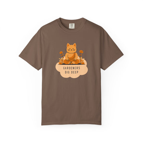 "Gardeners Dig Deep" Introspective Gardener's Tee