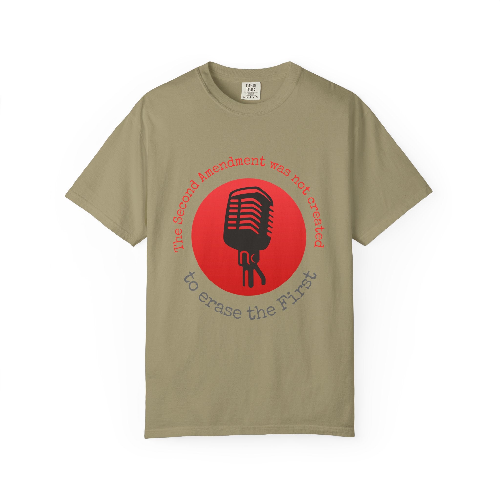 "The 2nd Amendment Was Not Created To Erase The 1st" Free Speech Tee