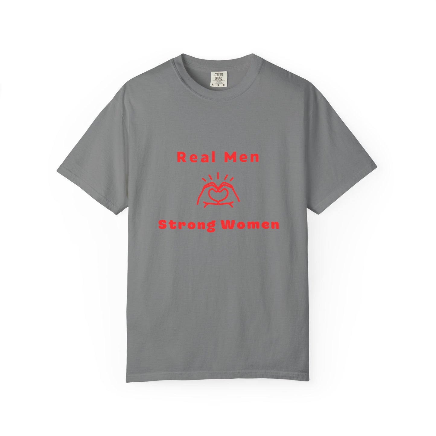 "Real Men Love Strong Women"  Feminist Tee