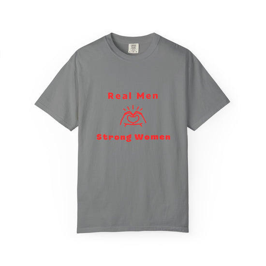 "Real Men Love Strong Women"  Feminist Tee