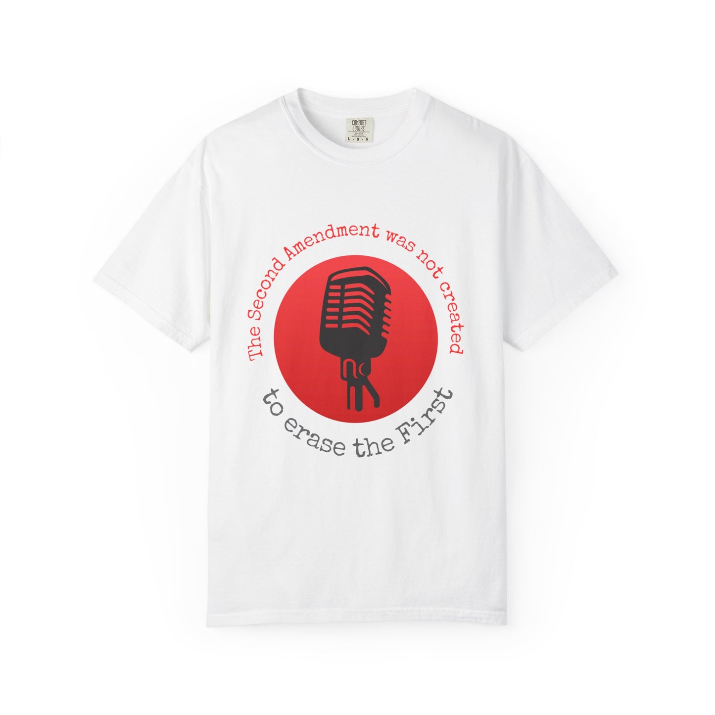 Vintage Microphone against red circle with words "The Second Amendment was not created to erase the First" on short sleeve crew neck t shirt in white