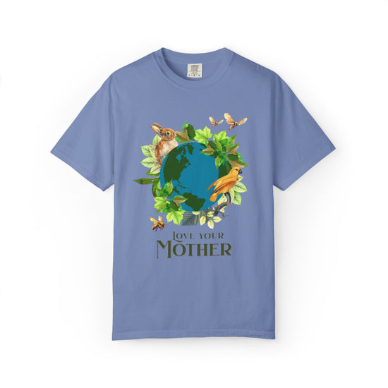 "Love Your Mother"  Climate Change T-shirt