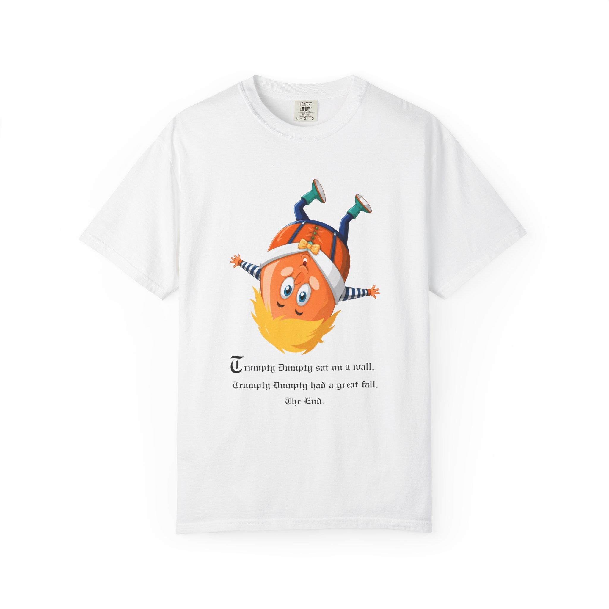 "Trumpty Dumpty" Pro Democracy Tee