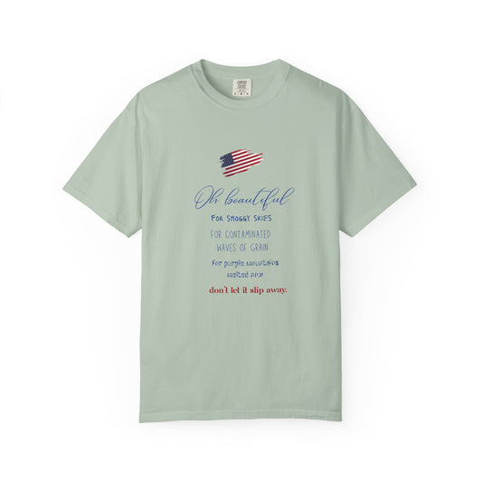 "Oh Beautiful"  Patriotic Earth-Lover T-Shirt