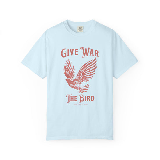"Give War The Bird" Anti-War Tee