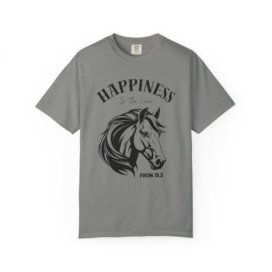 "Happiness Is the View from 15.2".  Equestrian Tee