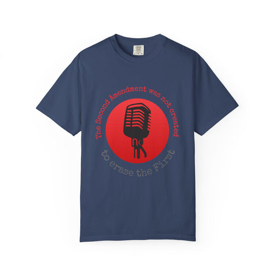 "The 2nd Amendment Was Not Created To Erase The 1st" Free Speech Tee