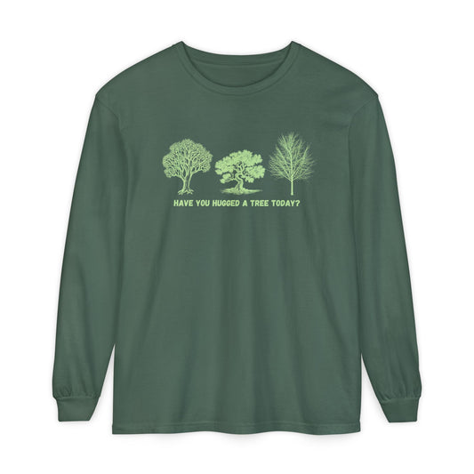 "Have You Hugged A Tree Today" Climate Change, Tree Lover Tee