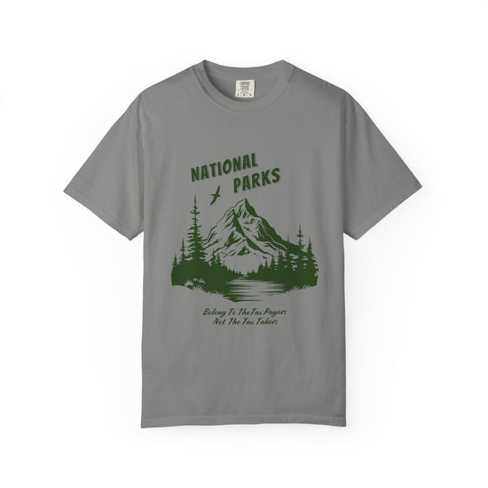 "National Parks Belong To The Tax Payers....."  National Parks Tee
