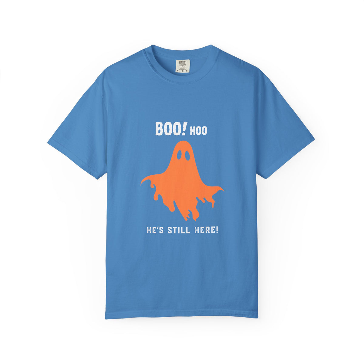 Blue short sleeve, crew neck t-shirt has graphic of an orange ghost and text that says "Boo Hoo, He's still here!"
